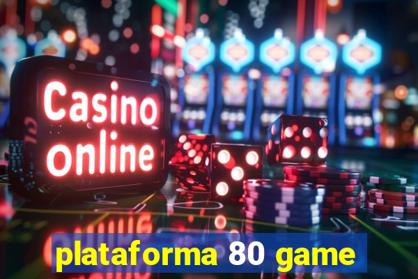 plataforma 80 game